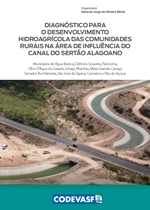 Capa-Diagnóstico para o Desenvolvimento Hidroagrícola das Comunidades Rurais na Área de Influência do Canal do Sertão Alagoano.jpg Capa-Diagnóstico para o Desenvolvimento Hidroagrícola das Comunidades Rurais na Área de Influência do Canal do Sertão Alagoano.jpg