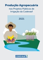 capa-Produção Agropecuária nos Projetos Públicos de Irrigação da Codevasf - 2021.jpg capa-Produção Agropecuária nos Projetos Públicos de Irrigação da Codevasf - 2021.jpg