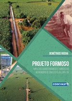 capa-Projeto Formoso - Impactos socioeconômicos e ambientais no município de Bom Jesus da Lapa-BA.jpg capa-Projeto Formoso - Impactos socioeconômicos e ambientais no município de Bom Jesus da Lapa-BA.jpg